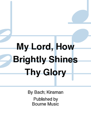 Book cover for My Lord, How Brightly Shines Thy Glory
