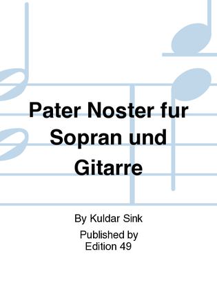 Pater Noster fur Sopran und Gitarre