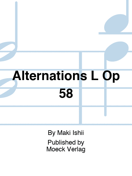 Alternations L Op 58