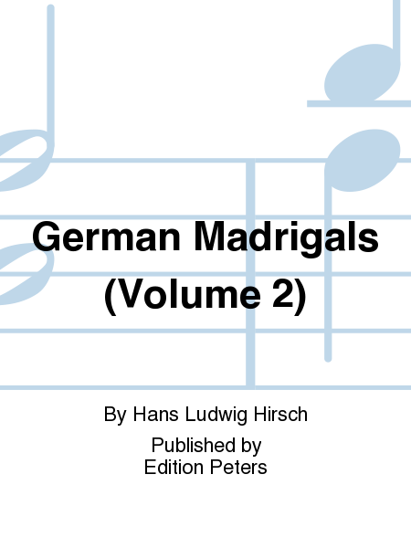 German Madrigals (Volume 2)