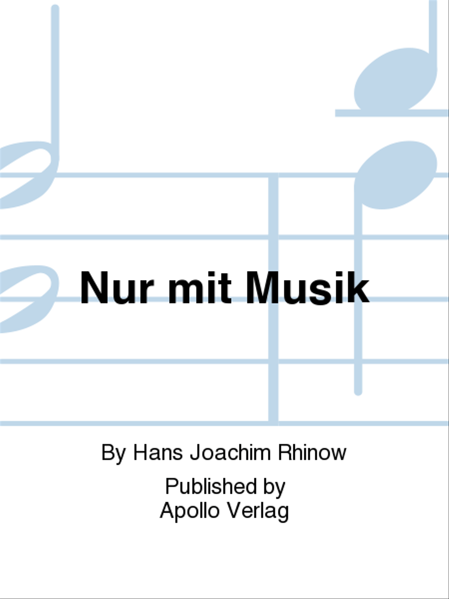 Nur mit Musik
