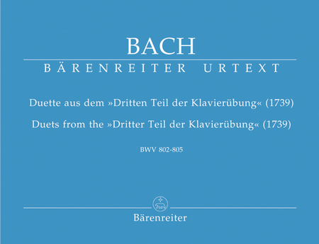 Duette aus dem "Dritten Teil der Klavieruebung" BWV 802-805