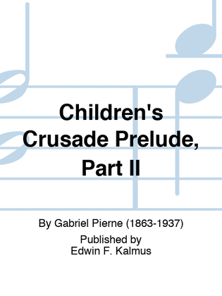 Children's Crusade Prelude, Part II
