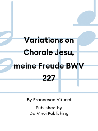 Variations on Chorale Jesu, meine Freude BWV 227