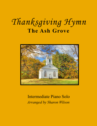 Thanksgiving Hymn (The Ash Grove)