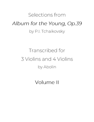 Tchaikovsky: "Album for the Young" Collection - arr. for Violin Trio and Violin Quartet, Volume II