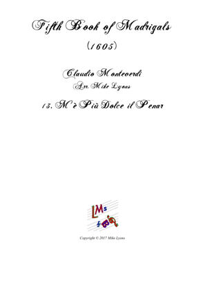 Monteverdi - The Fifth Book of Madrigals (1605) - 13. M'e piu dolce il penar