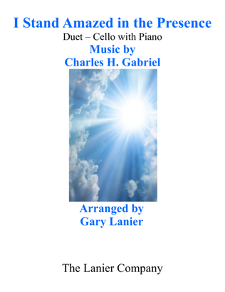 Book cover for Gary Lanier: I STAND AMAZED in the PRESENCE (Duet – Cello & Piano with Parts)