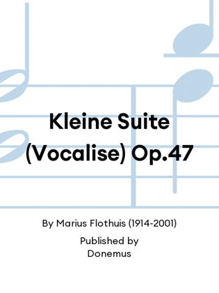 Kleine Suite (Vocalise) Op.47