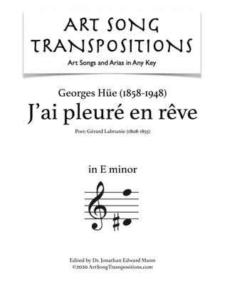 HÜE: J'ai pleuré en rêve (transposed to E minor)