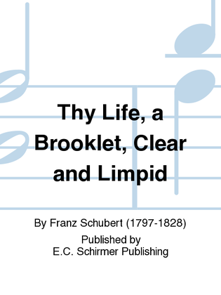 Book cover for Thy Life, a Brooklet, Clear and Limpid