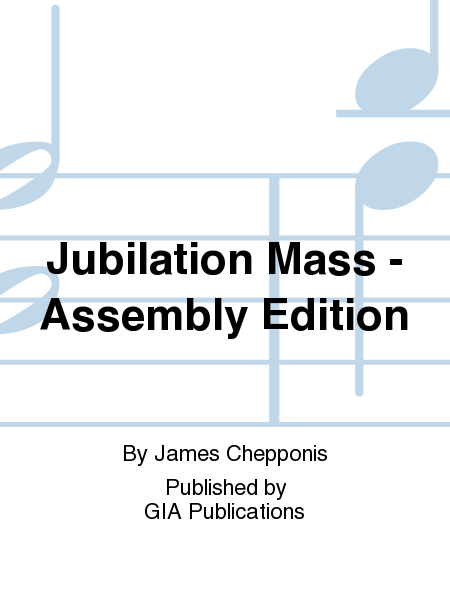 Jubilation Mass - Assembly Edition