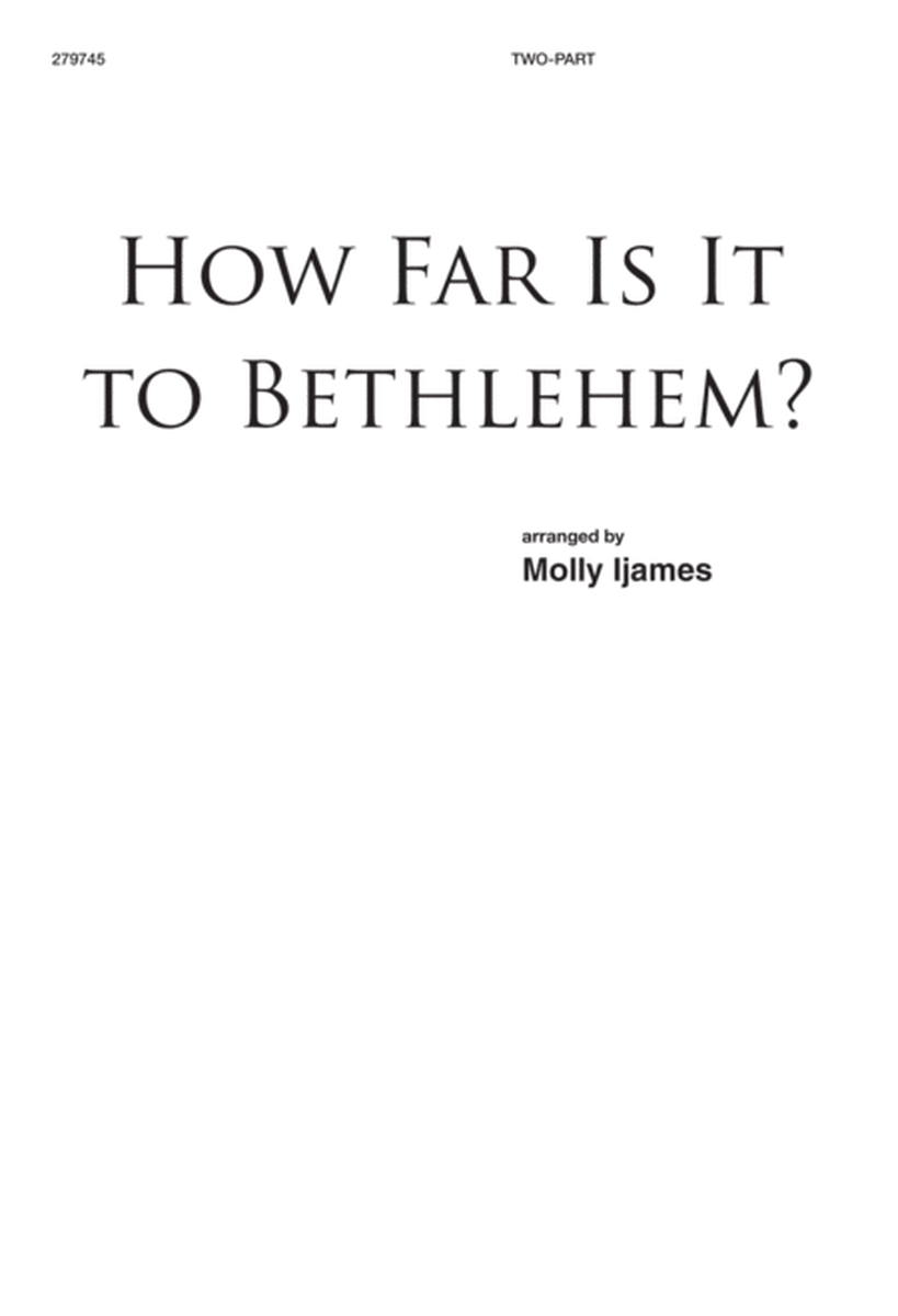 How Far Is It to Bethlehem?