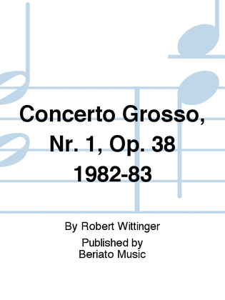 Concerto Grosso, Nr. 1, Op. 38 1982-83