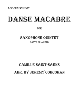 Book cover for Danse Macabre for Saxophone Quintet (SATTB or AATTB)