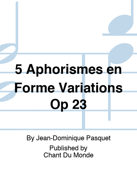 5 Aphorismes en Forme Variations Op 23