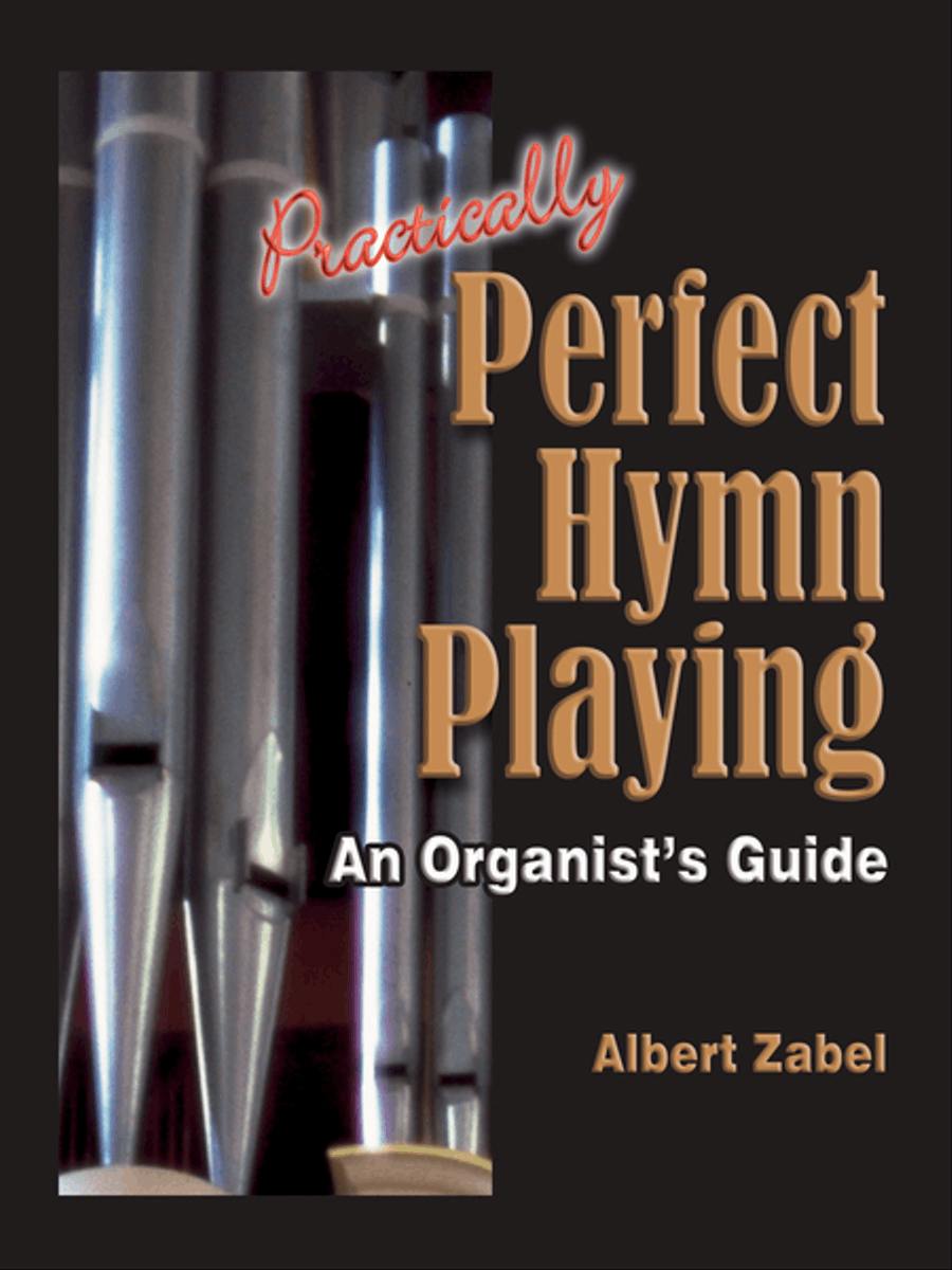 Practically Perfect Hymn Playing