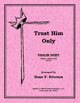Trust Him Only