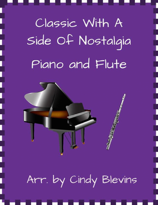 Book cover for Classic With A Side Of Nostalgia (16 arrangements for piano and flute)