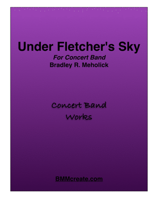 Under Fletcher's Sky (For Concert Winds *multiple percussion parts also available)