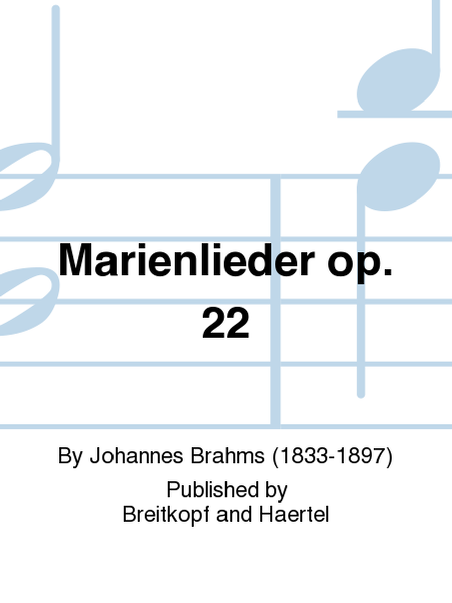 Marienlieder Op. 22