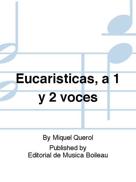 Eucaristicas, a 1 y 2 voces