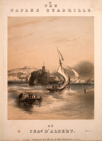 The Naples Quadrille. "Il Mattutino." "Break of Morn" The Sail; (Introduction)