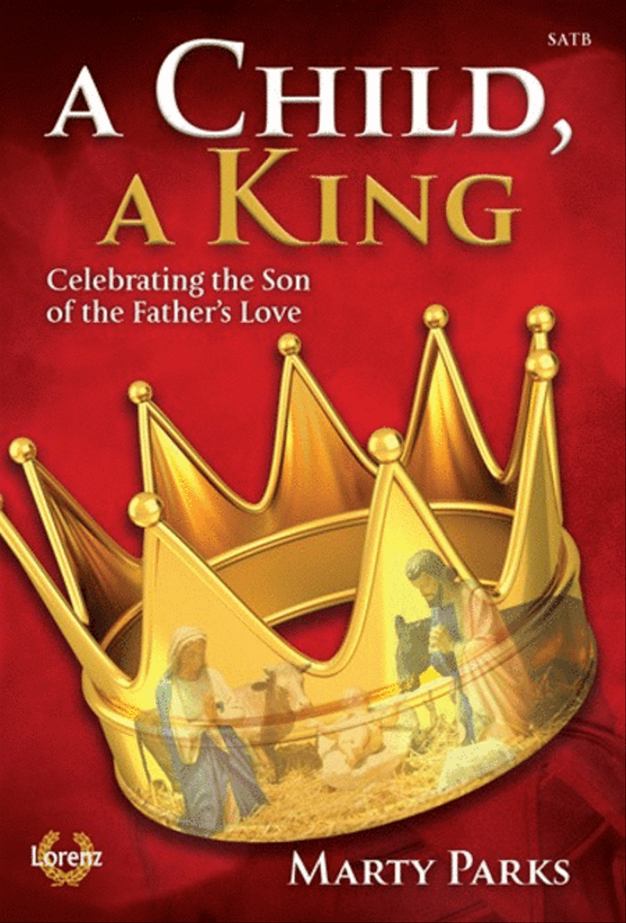 A Child, A King - SATB with Performance CD