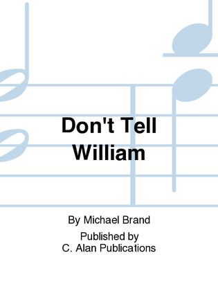 Book cover for Don't Tell William