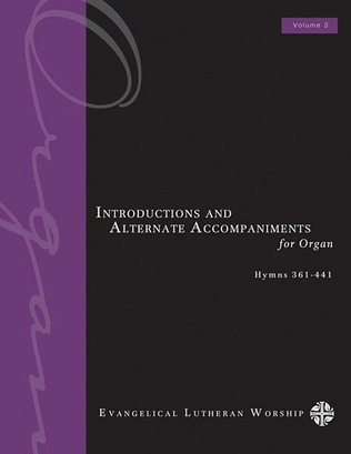 Introductions and Alternate Accompaniments for Organ, Volume 3