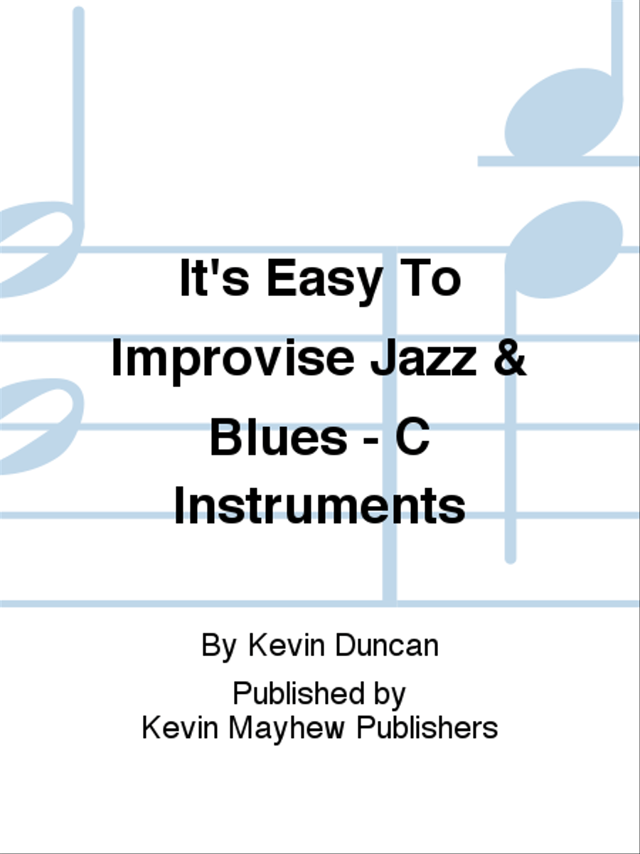 It's Easy To Improvise Jazz & Blues - C Instruments C Instrument scores gallery preview page 1