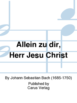 Book cover for Lord Jesus Christ, in thee alone (Allein zu dir, Herr Jesu Christ)
