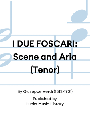 I DUE FOSCARI: Scene and Aria (Tenor)
