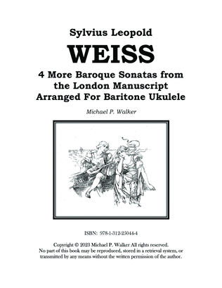 Sylvius Leopold Weiss: 4 More Baroque Sonatas Arranged For Baritone Ukulele