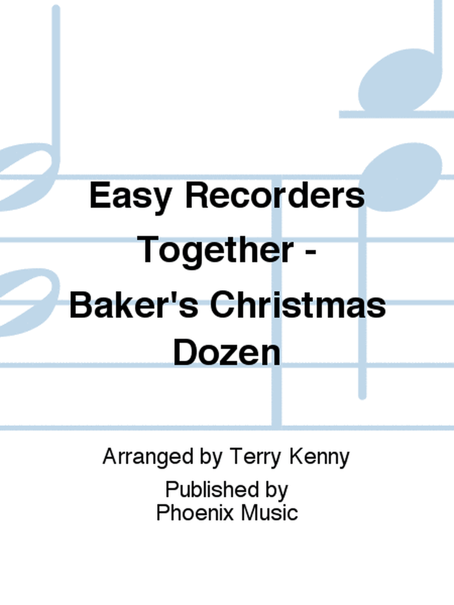 Easy Recorders Together - Baker's Christmas Dozen