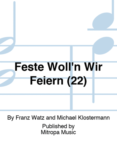 Feste Woll'n Wir Feiern (22)