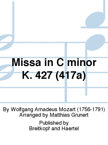 Missa in c K. 427 (417A)