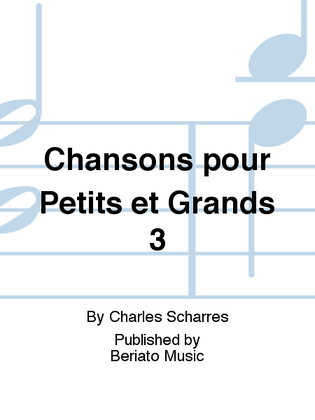 Chansons pour Petits et Grands 3