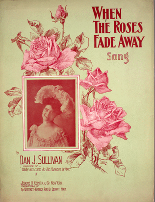 When the Roses Fade Away. Song
