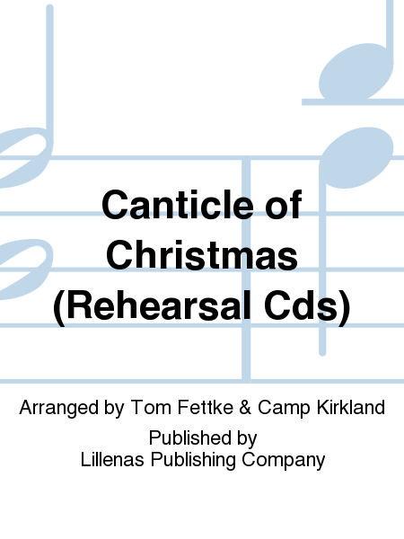 Canticle of Christmas (Rehearsal Cds)