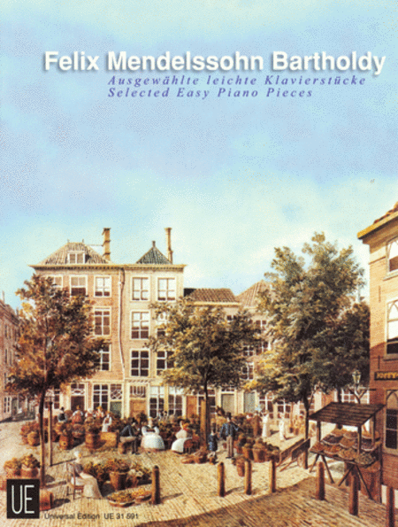 Felix Bartholdy Mendelssohn : Selected Easy Piano Pieces