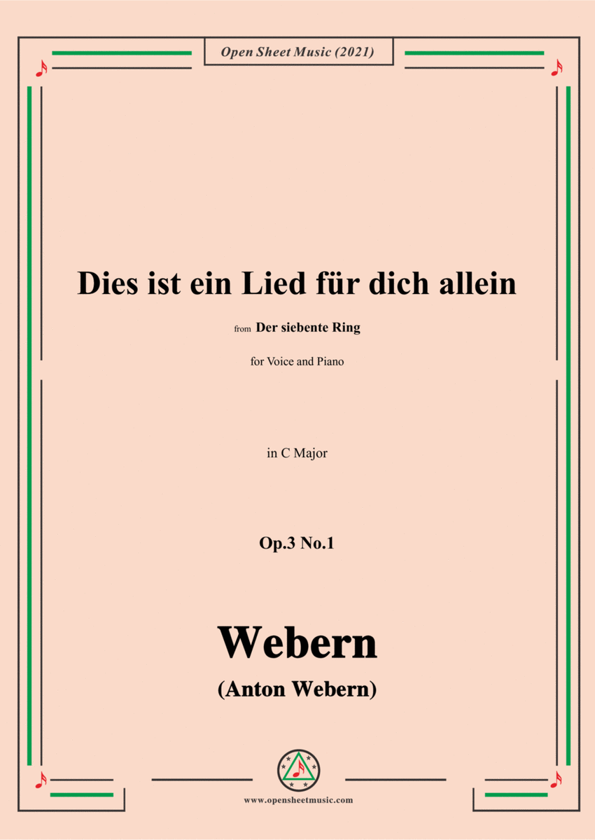 Webern-Dies ist ein Lied fur dich allein,in C Major,for Voice and Piano