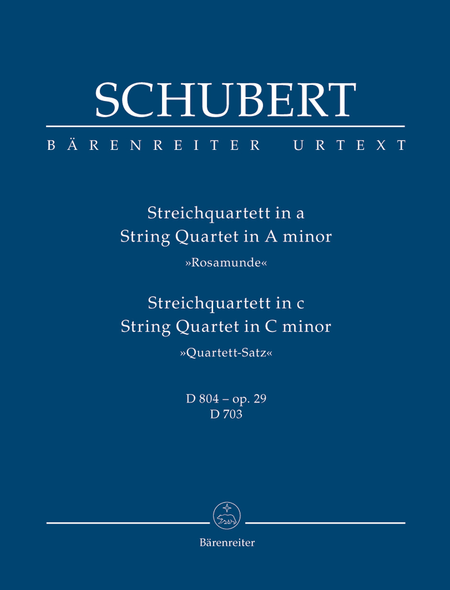 Streichquartett a-moll D 804 (Rosamunde) - Quartettsatz c-moll D 703 - String Quartet in A minor D 804 (Rosamunde) - Quartettatz in C minor D 703