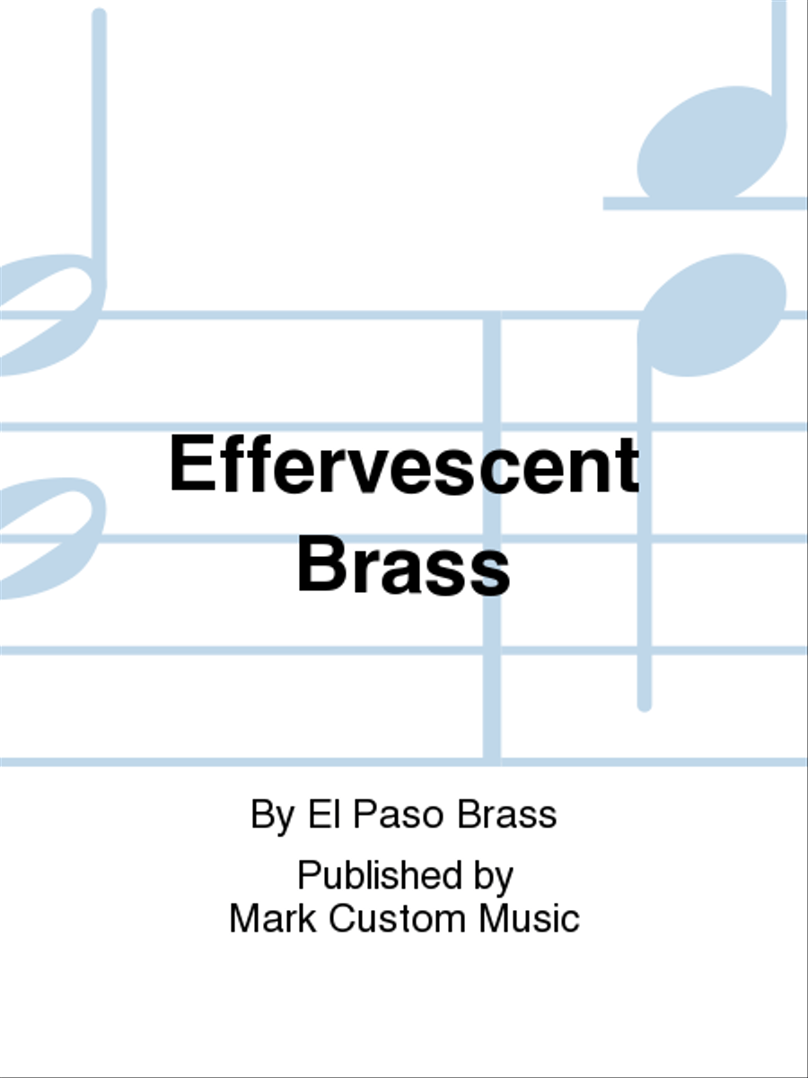 Effervescent Brass Effervescent Brass Brass Quintet scores gallery preview page 1