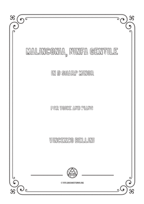 Book cover for Bellini-Malinconia,Ninfa gentile in d sharp minor,for voice and piano