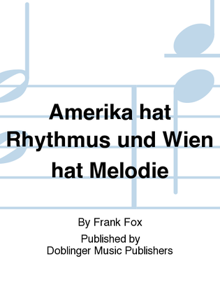 Book cover for Amerika hat Rhythmus und Wien hat Melodie