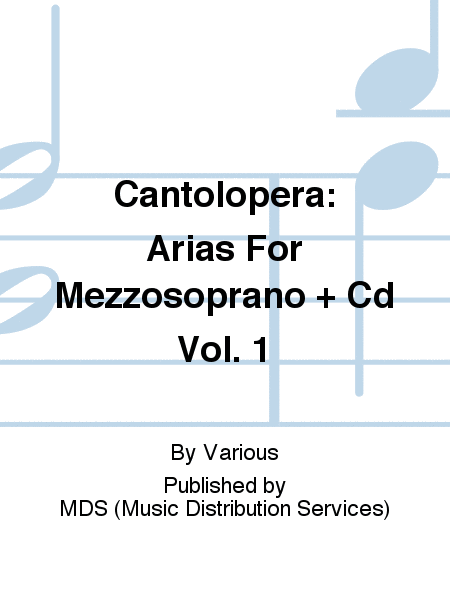 Cantolopera: Arias for Mezzosoprano + CD Vol. 1