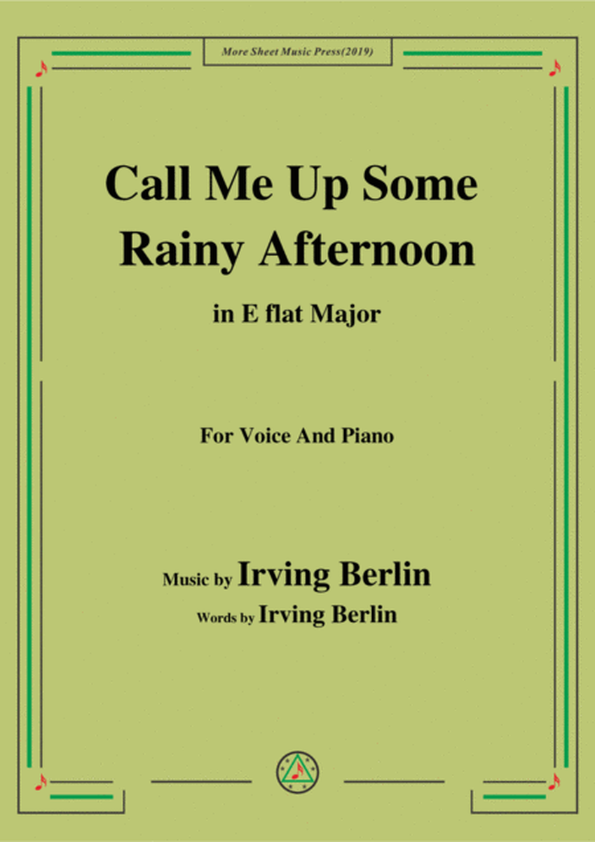 Irving Berlin-Call Me Up Some Rainy Afternoon,in E flat Major,for Voice&Piano image number null