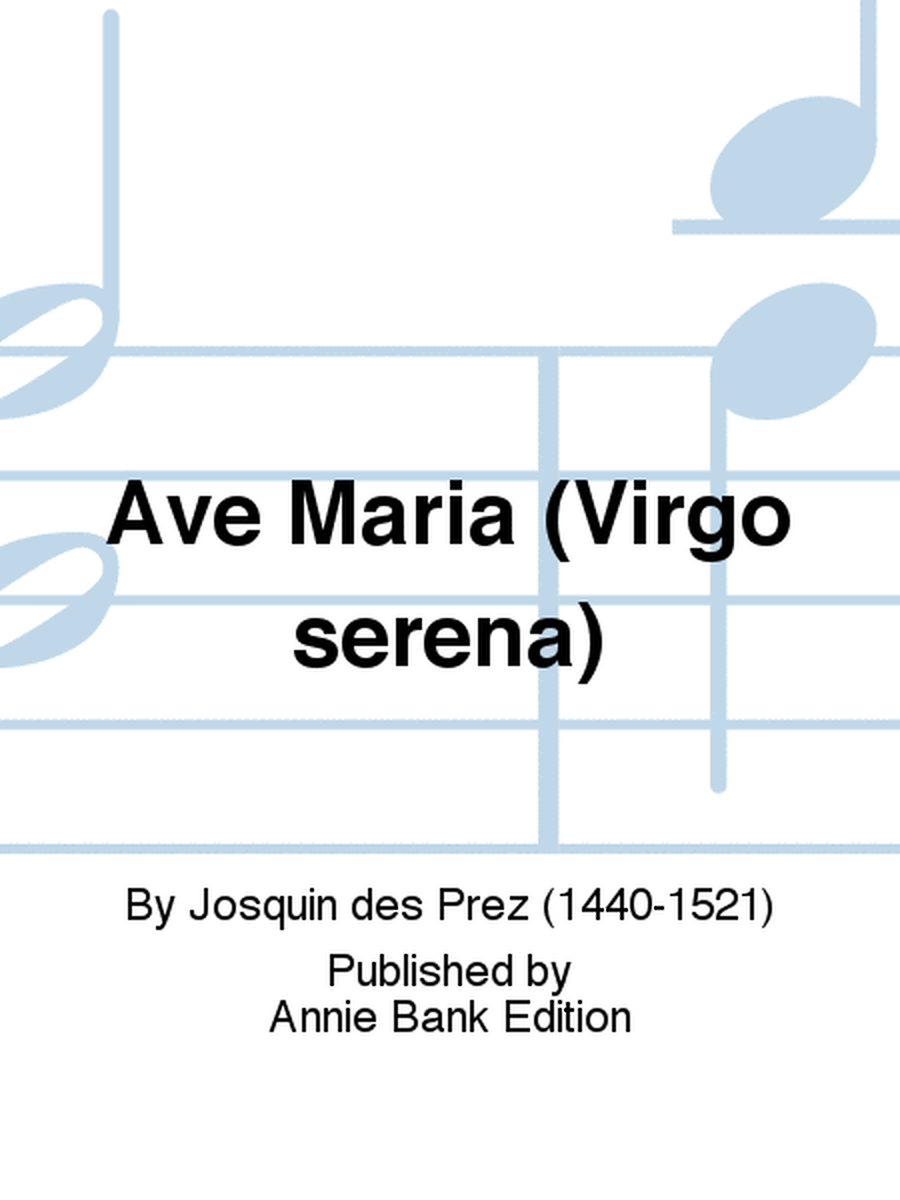Ave Maria (Virgo serena)