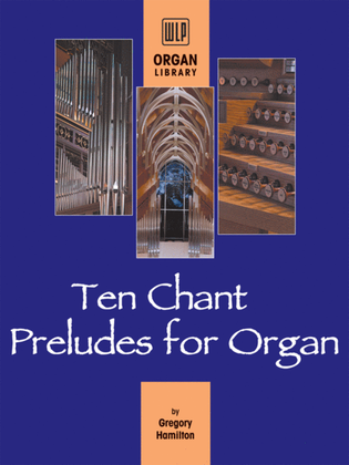 Book cover for Ten Chant Preludes for Organ